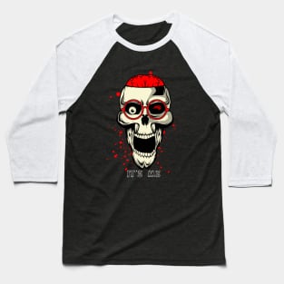 Skeleton Head. It's Me...! Baseball T-Shirt